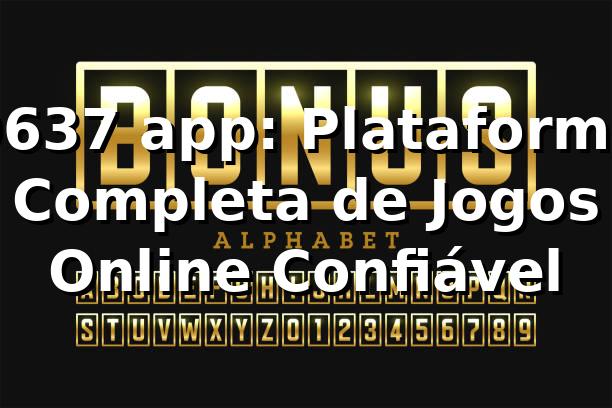 9637 app: Plataforma Completa de Jogos Online Confiável